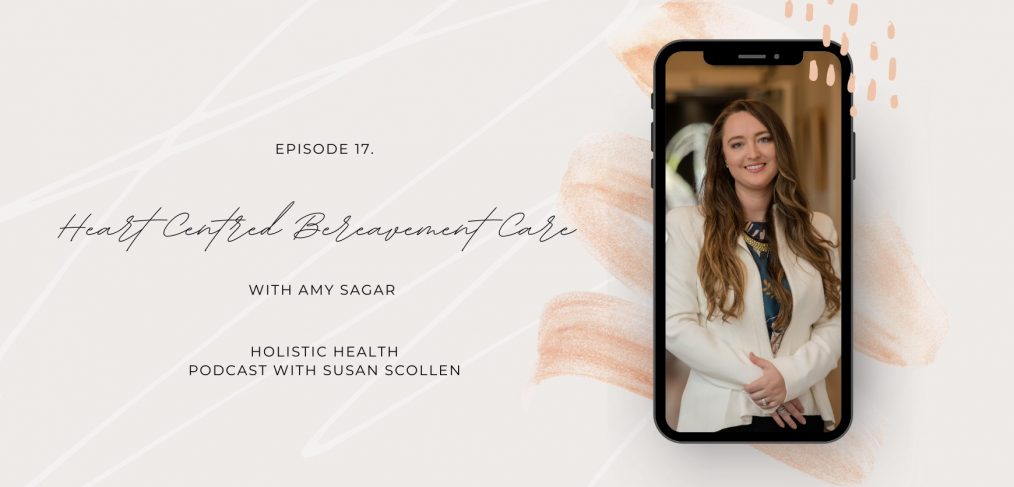 Heart Centred Bereavement Care with Amy Sagar