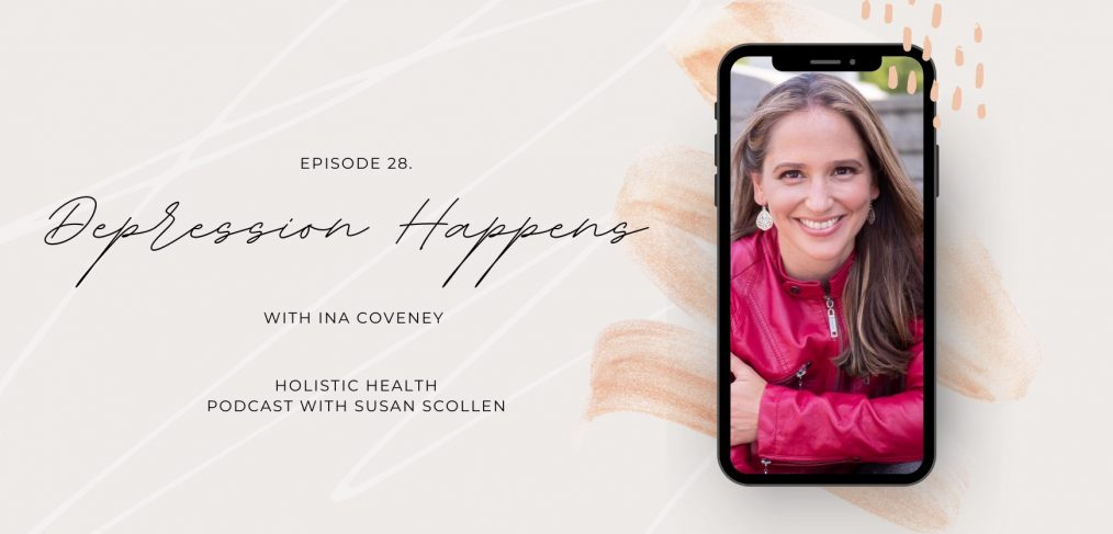 Depression Happens with Ina Coveney