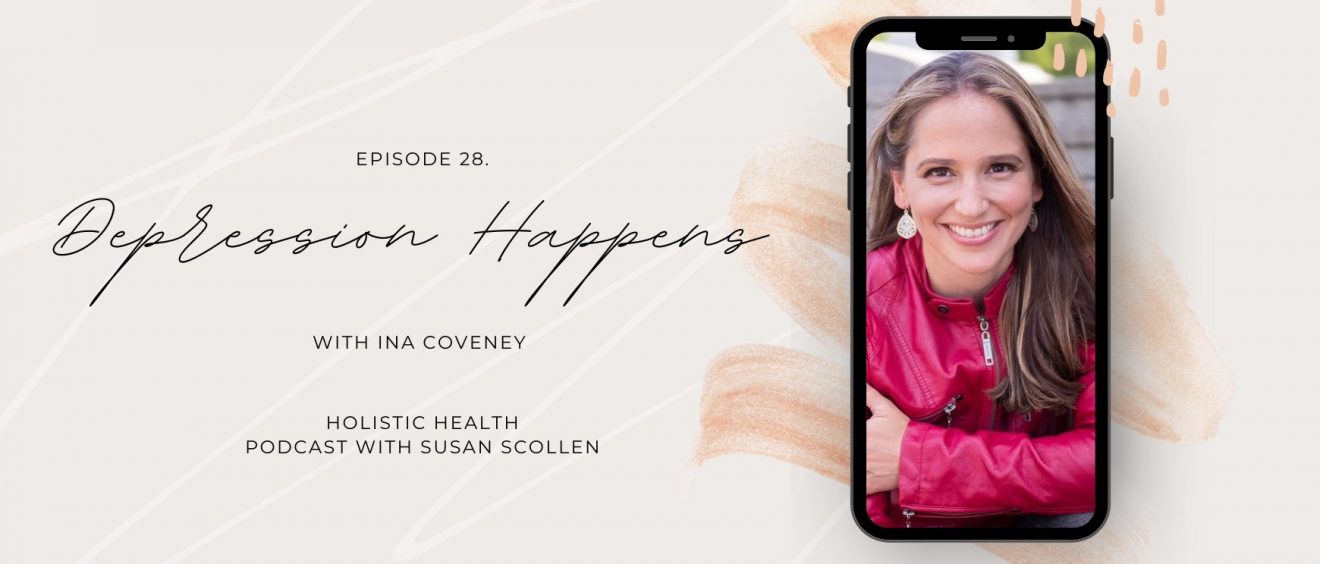 Depression Happens with Ina Coveney