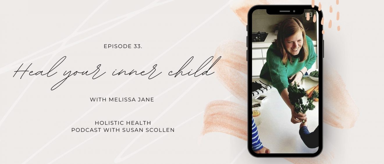 Healing your Inner Child with Melissa Jane
