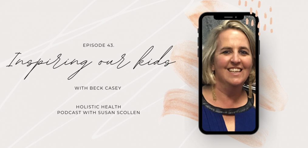 Inspiring our kids with Beck Casey