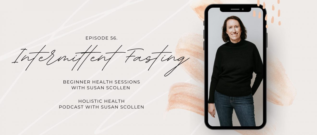 Intermittent Fasting with Susan Scollen