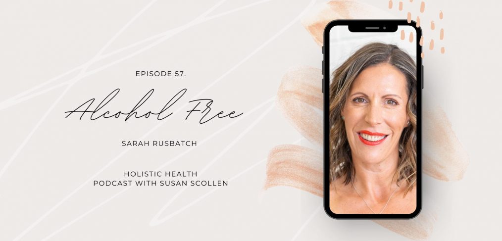 Alcohol Free with Sarah Rusbatch