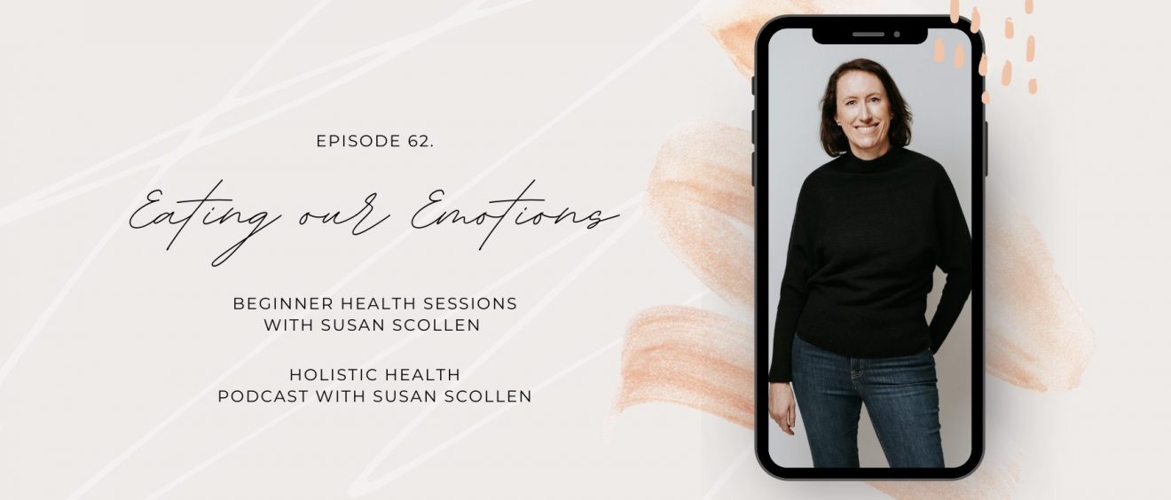 Eating our Emotions with Susan Scollen