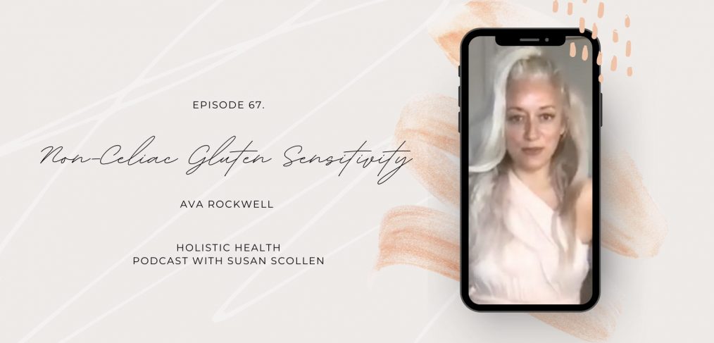 Non-Celiac Gluten Sensitivity with Ava Rockwell