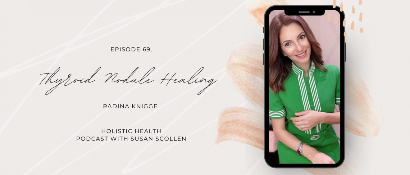 Thyroid Nodule Healing with Radina Knigge