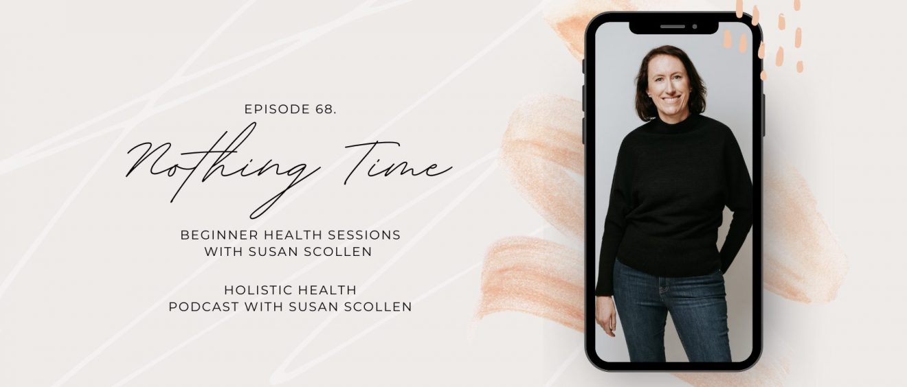 Nothing Time with Susan Scollen
