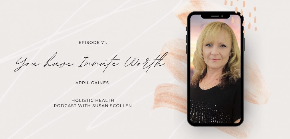 You have Innate Worth with April Gaines