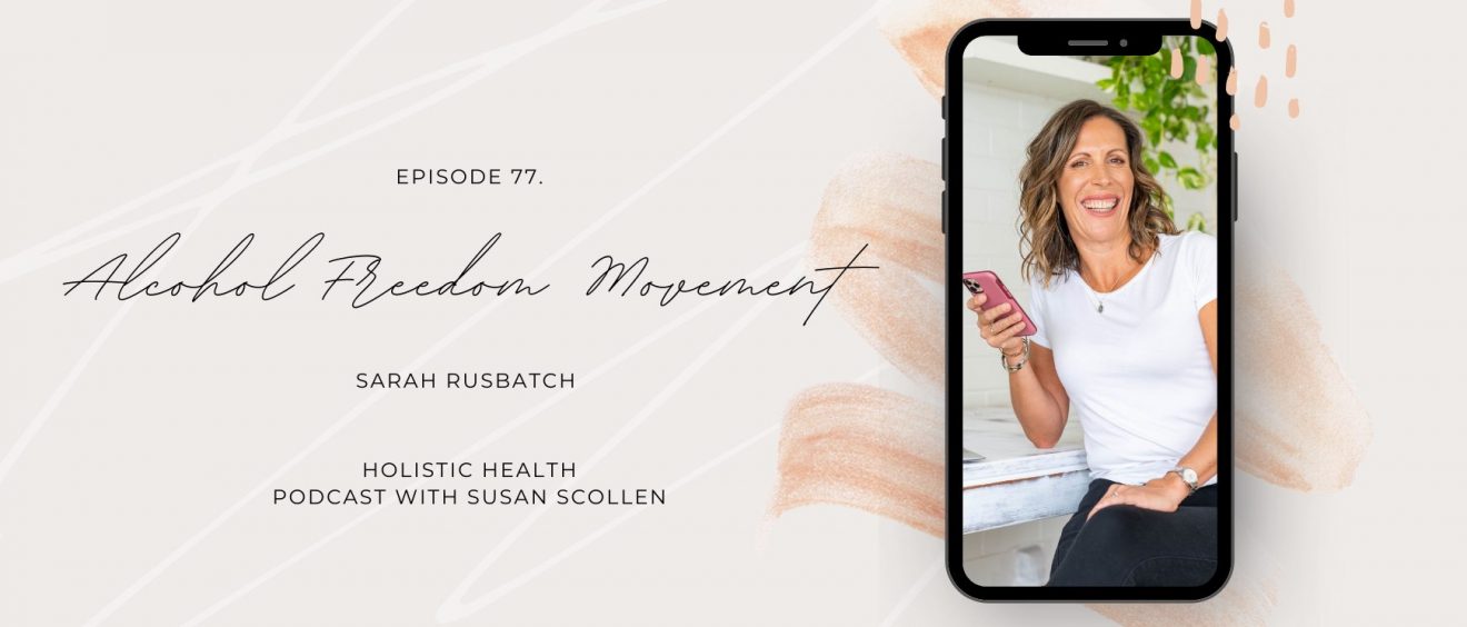 Alcohol Freedom Movement with Sarah Rusbatch